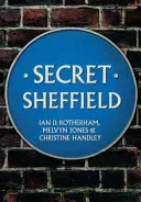 Secret Sheffield (Rotherham Professor Ian D.)(Paperback / softback)