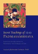 Secret Teachings of Padmasambhava: Essential Instructions on Mastering the Energies of Life (Padmasambhava)(Paperback)