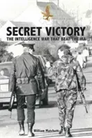 Secret Victory - The Intelligence War That Beat the IRA (Matchett William)(Paperback / softback)