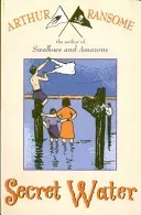 Secret Water (Ransome Arthur)(Paperback / softback)