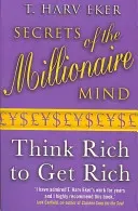 Secrets Of The Millionaire Mind - Think rich to get rich (Eker T. Harv)(Paperback / softback)
