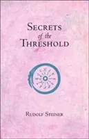 Secrets of the Threshold (Steiner Rudolf)(Paperback)