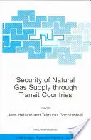 Security of Natural Gas Supply Through Transit Countries [With CDROM] (Hetland Jens)(Paperback)