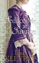Seduce Me at Sunrise (Kleypas Lisa)(Paperback / softback)