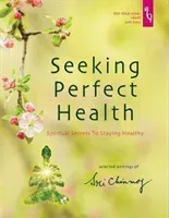 Seeking Perfect Health - Spiritual Secrets to Staying Healthy (Chinmoy Sri)(Paperback / softback)