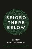 Seiobo There Below (Krasznahorkai Laszlo)(Paperback / softback)
