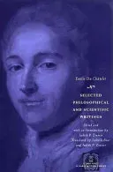 Selected Philosophical and Scientific Writings (Du Chtelet Emilie)(Paperback)