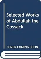 Selected Works of Abdullah the Cossack (Naqvi H. M.)(Pevná vazba)