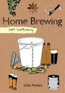 Self-Sufficiency: Home Brewing (Parkes John)(Paperback)