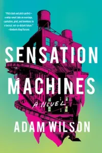 Sensation Machines (Wilson Adam)(Paperback)