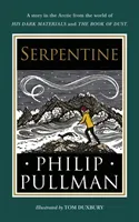 Serpentine - A short story from the world of His Dark Materials and The Book of Dust (Pullman Philip)(Pevná vazba)