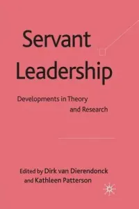 Servant Leadership: Developments in Theory and Research (Van Dierendonck Dirk)(Paperback)