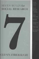 Seven Rules for Social Research (Firebaugh Glenn)(Paperback)
