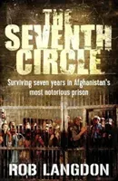 Seventh Circle - Surviving Seven Years in Afghanistan's Most Notorious Prison (Langdon Robert)(Paperback / softback)