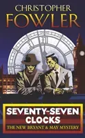 Seventy-Seven Clocks - (Bryant & May Book 3) (Fowler Christopher)(Paperback / softback)