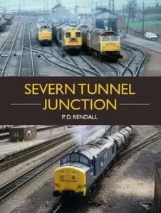 Severn Tunnel Junction (Rendall P. D.)(Paperback)