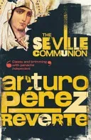Seville Communion (Perez-Reverte Arturo)(Paperback / softback)
