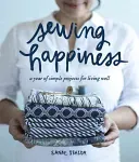 Sewing Happiness: A Year of Simple Projects for Living Well (Ishida Sanae)(Paperback)
