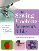 Sewing Machine Accessory Bible (Gardiner Wendy)(Paperback / softback)