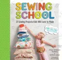 Sewing School (R): 21 Sewing Projects Kids Will Love to Make [With Pattern(s)] (Lisle Andria)(Spiral)