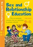 Sex and Relationships Education 9-11 - The no nonsense guide to sex education for all primary teachers (Potter Molly)(Paperback / softback)