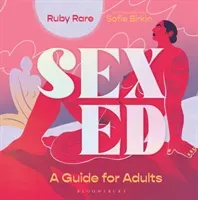 Sex Ed - A Guide for Adults (Rare Ruby)(Pevná vazba)
