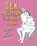 Sex Position Coloring Book: Playtime for Couples (Hollan Publishing Editors Of)(Paperback)