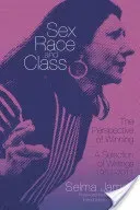 Sex, Race, and Class--The Perspective of Winning: A Selection of Writings, 1952-2011 (James Selma)(Paperback)