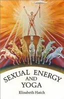 Sexual Energy and Yoga (Haich Elisabeth)(Paperback)