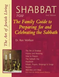 Shabbat (2nd Edition): The Family Guide to Preparing for and Celebrating the Sabbath (Wolfson Ron)(Paperback)