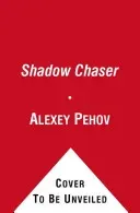 Shadow Chaser (Pehov Alexey)(Paperback / softback)