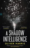 Shadow Intelligence - an utterly unputdownable spy thriller (Harris Oliver)(Paperback / softback)