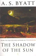 Shadow of the Sun - A Novel (Byatt A S)(Paperback / softback)