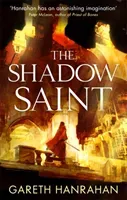 Shadow Saint - Book Two of the Black Iron Legacy (Hanrahan Gareth)(Paperback / softback)