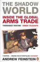 Shadow World - Inside the Global Arms Trade (Feinstein Andrew)(Paperback / softback)