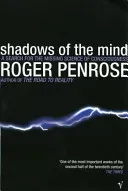 Shadows Of The Mind - A Search for the Missing Science of Consciousness (Penrose Roger)(Paperback / softback)