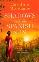 Shadows Over the Spanish Sun (Montague Caroline)(Paperback / softback)