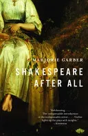 Shakespeare After All (Garber Marjorie)(Paperback)
