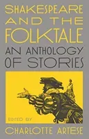 Shakespeare and the Folktale: An Anthology of Stories (Artese Charlotte)(Paperback)