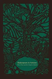 Shakespeare in Autumn (Seasons Edition -- Fall): Select Plays and the Complete Sonnets (Shakespeare William)(Pevná vazba)