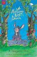 Shakespeare Story: A Midsummer Night's Dream (Matthews Andrew)(Paperback / softback)
