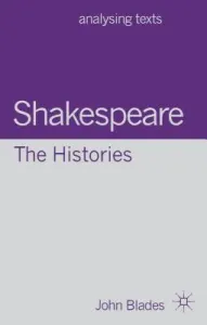 Shakespeare: The Histories (Blades John)(Paperback)