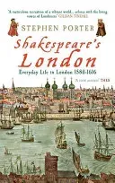 Shakespeare's London: Everyday Life in London 1580-1616 (Porter Stephen)(Paperback)