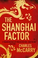 Shanghai Factor (McCarry Charles)(Paperback / softback)