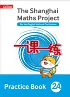 Shanghai Maths - The Shanghai Maths Project Practice Book 2a (Simpson Amanda)(Paperback)