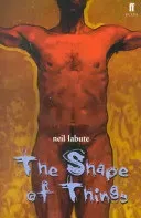 Shape of Things (LaBute Neil)(Paperback / softback)