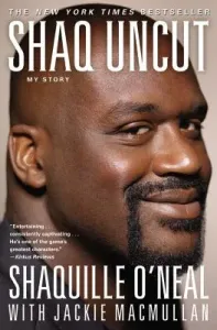 Shaq Uncut: My Story (O'Neal Shaquille)(Paperback)