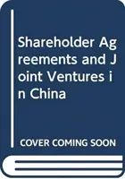 Shareholder Agreements and Joint Ventures in China (Jr. Owen D. Nee)(Pevná vazba)