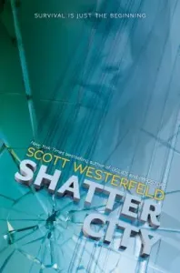 Shatter City (Impostors, Book 2), 2 (Westerfeld Scott)(Pevná vazba)