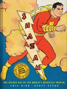 Shazam!: The Golden Age of the World's Mightiest Mortal (Kidd Chip)(Paperback)